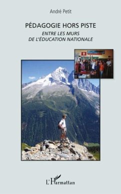 Pedagogie hors piste - entre les murs de l'education nationa (eBook, PDF)