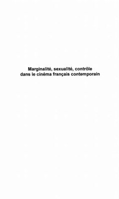 MARGINALITE, SEXUALITE, CONTR?&quote;LE DANS LE CINEMA FRANCAIS CONTEMPORAIN (eBook, PDF)