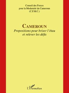 Cameroun - propositions pour briser l'et (eBook, PDF) Cameroun - propositions pour briser l'et (eBook, PDF)
