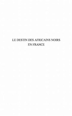 Le destin des Africains noirs en France (eBook, PDF) Le destin des Africains noirs en France (eBook, PDF)