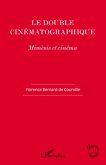Le double cinematographique - mimesis et cinema (eBook, ePUB) Le double cinematographique - mimesis et cinema (eBook, ePUB)