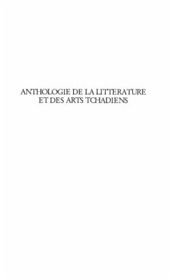Anthologie de la litterature et des arts tchadiens (eBook, PDF) Anthologie de la litterature et des arts tchadiens (eBook, PDF)
