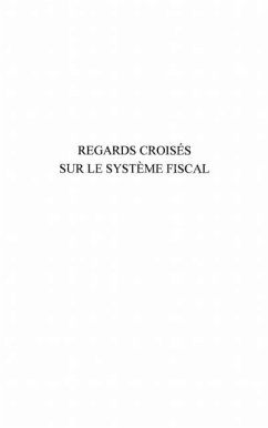 Regards croises sur le systemefiscal (eBook, PDF) Regards croises sur le systemefiscal (eBook, PDF)