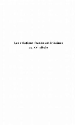 Les relations franco-americaines au XX siecle (eBook, PDF) - Collectif