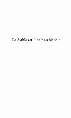 Diable est-il noir ou blanc (eBook, PDF)