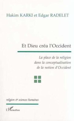 ET DIEU CREA L'OCCIDENT (eBook, PDF)