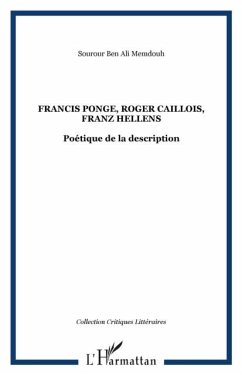 Francis Ponge, Roger Caillois, Franz Hellens (eBook, PDF) - Sourour Ben Ali Memdouh
