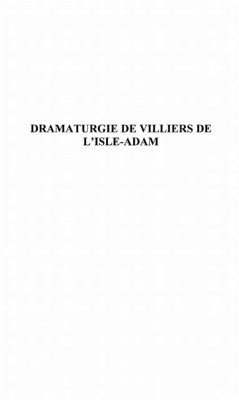 DRAMATURGIE DE VILLIERS DE L'ISLE-ADAM (eBook, PDF)