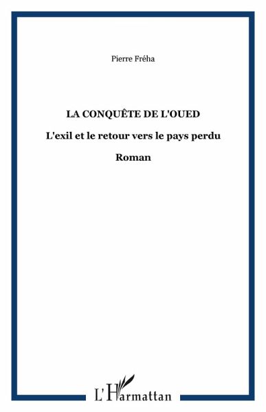 La conquEte de l'oued - l'exilet le ret (eBook, ePUB)