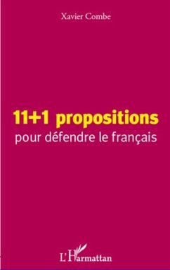11 + 1 propositions pour defendre le francais (eBook, ePUB) - Xavier Combe, Xavier Combe