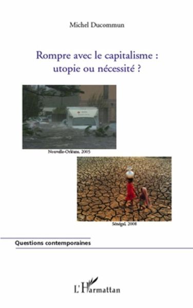 Rompre avec le capitalisme : utopie ou necessite ? (eBook, ePUB)