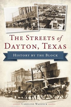 Cover Streets of Dayton, Texas: History by the Block (eBook, ePUB)