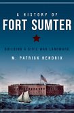 A History of Fort Sumter (eBook, ePUB)