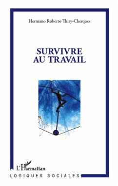 Survivre au travail (eBook, ePUB) - Hermano Roberto Thiry-Cherques, Hermano Roberto Thiry-Cherques