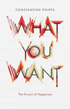 What You Want (eBook, ePUB) - Phipps, Constantine