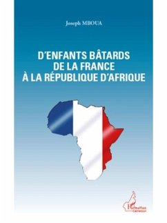Cover D'enfants batards de la France a la Republique d'Afrique (eBook, PDF)