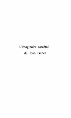 L'IMAGINAIRE CARCERAL DE JEAN GENET (eBook, PDF) L'IMAGINAIRE CARCERAL DE JEAN GENET (eBook, PDF)