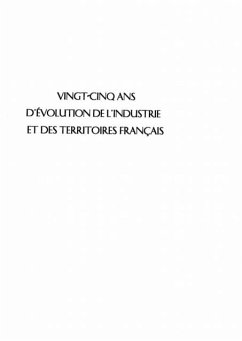 Vingt-cinq ans d'evolution de l'industrie et des territoires francais (eBook, PDF) - Christel Alvergne