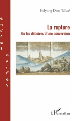 La rupture - ou les deboires d'une conversion (eBook, PDF)