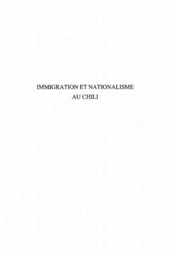 Immigration et nationalisme auChili 1810-1925 (eBook, PDF)
