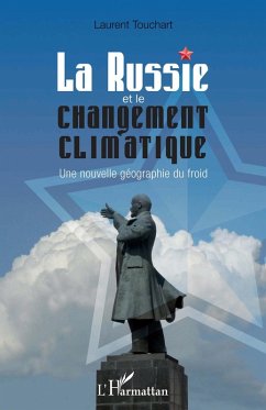 La Russie et le changement climatique (eBook, ePUB) - Laurent Touchart