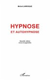 Hypnose et autohypnose - (nouvelle edition revue et augmente (eBook, ePUB)