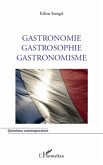 Gastronomie Gastrosophie Gastronomisme (eBook, ePUB)