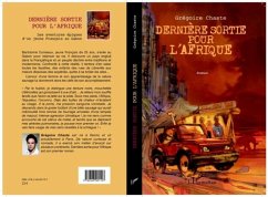 DERNIERE SORTIE POUR L'AFRIQUE- Les aventures epiques d'un j (eBook, PDF) - Collectif