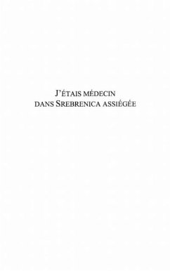 Cover J'etais medecin dans Srebrenica assiegee (eBook, PDF)