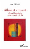 Athee et croyant - quand l'atheisme vient en aide a la fois (eBook, ePUB) Athee et croyant - quand l'atheisme vient en aide a la fois (eBook, ePUB)