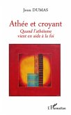 Athee et croyant - quand l'atheisme vient en aide a la fois (eBook, ePUB)