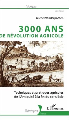 3000 ans de revolution agricole (eBook, ePUB) - Michel Vanderpooten, Michel Vanderpooten