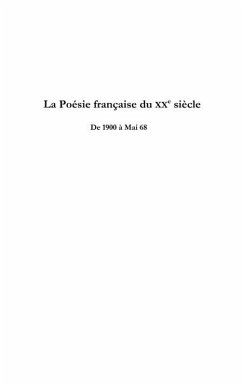 La poesie francaise du xxe siEcle - de 1900 a mai 68 (eBook, ePUB)
