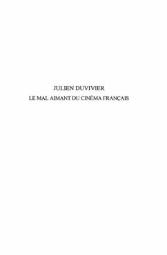 JULIEN DUVIVIER LE MAL AIMANT DU CINEMA FRANCAIS (eBook, PDF)