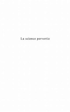 Science pervertie la (eBook, PDF) - Magnan Christian