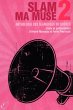 Slam ma muse 2 : Anthologie des... - Bild 1