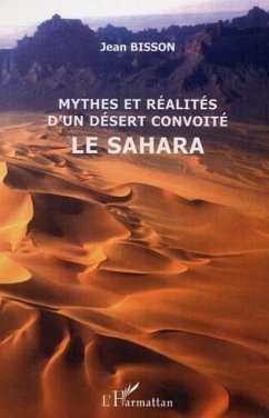 Mythes et realites d'un desertconvoite le Sahara (eBook, PDF)