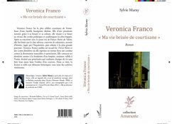 Veronica Franco Ma vie brisee de courtisane (eBook, PDF) Veronica Franco Ma vie brisee de courtisane (eBook, PDF)