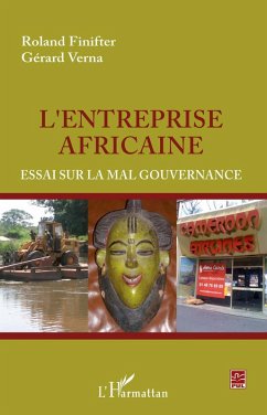 L'entreprise africaine - essaisur la ma (eBook, ePUB) - Gerard Verna Roland Finifter