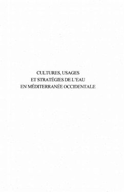 CULTURES USAGES ET STRATEGIES DE L'EAU EN MEDITERRANEE OCCID (eBook, PDF)