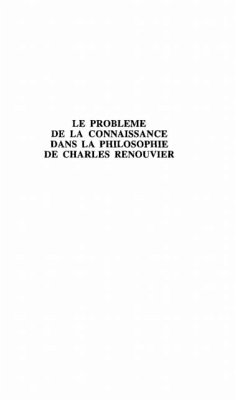 LE PROBLEME DE LA CONNAISSANCE DANS LA PHILOSOPHIE DE CHARLES RENOUVIER (eBook, PDF)