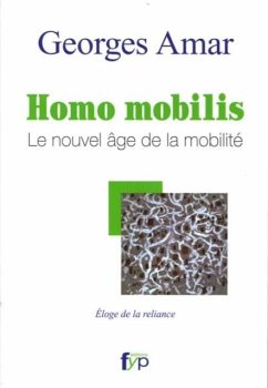 Homo mobilis: Le nouvel age de la mobilite (eBook, PDF) - Georges Amar