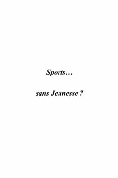 Sports... sans jeunesse? (eBook, PDF) Sports... sans jeunesse? (eBook, PDF)