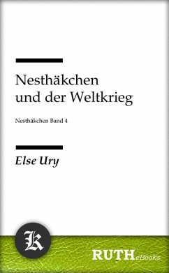 Nesthäkchen und der Weltkrieg (eBook, ePUB) - Ury, Else