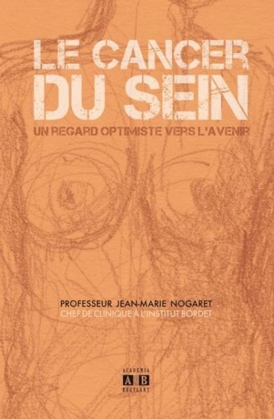 Le cancer du sein (eBook, PDF) Le cancer du sein (eBook, PDF)