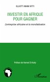 Investir en afrique pour gagner - l'entreprise africaine et (eBook, ePUB)