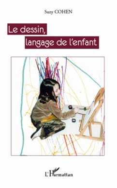 Dessin, langage de l'enfant Le (eBook, ePUB) - Suzy Cohen, Suzy Cohen