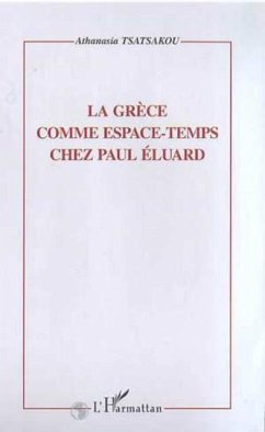 Cover LA GRECE COMME ESPACE-TEMPS CHEZ PAUL ELUARD (eBook, PDF)