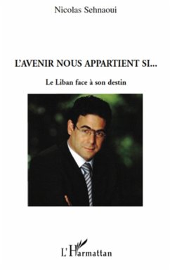 Cover L'avenir nous appartient si... - le liban face a son destin (eBook, ePUB)