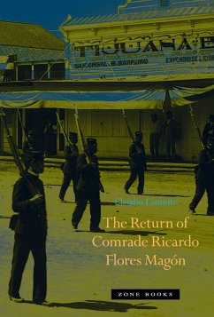 The Return of Comrade Ricardo Flores Magón (eBook, PDF) - Lomnitz, Claudio